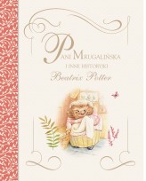 Okładka produktu Beatrix Potter - Pani Mrugalińska i inne historyjki Beatrix Potter