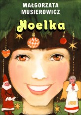 Okładka produktu Małgorzata Musierowicz - Noelka