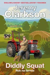 Okładka produktu Jeremy Clarkson - Diddly Squat. Rok na farmie