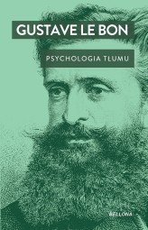 Okładka produktu Gustave Le Bon - Psychologia tłumu