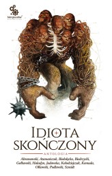 Okładka produktu praca zbiorowa - Idiota skończony (ebook)