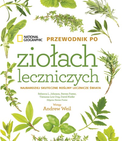 National Geographic. Przewodnik po ziołach leczniczych