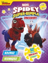 Okładka produktu Ilona Siwak - Koloruj! Rozwiązuj! 50 naklejek świecących w ciemności. Dinozaury. Marvel Spidey i Super-kumple