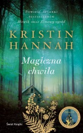 Okładka produktu Kristin Hannah - Magiczna chwila