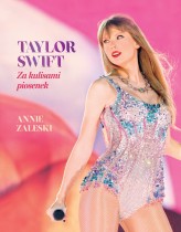 Okładka produktu Annie Zaleski - Taylor Swift. Za kulisami piosenek