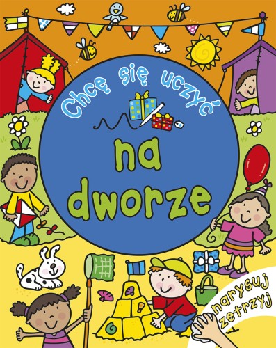 Chcę się uczyć: na dworze. Narysuj i zetrzyj