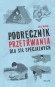 Podręcznik przetrwania dla sił specjalnych